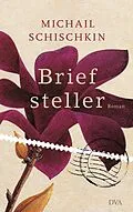 E-Book (epub) Briefsteller von Michail Schischkin