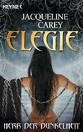 E-Book (epub) Elegie - Herr der Dunkelheit von Jacqueline Carey