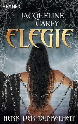 E-Book (epub) Elegie - Herr der Dunkelheit von Jacqueline Carey