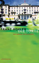 E-Book (epub) Die Torte und andere Erzählungen von Franz Hohler