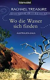 E-Book (epub) Wo die Wasser sich finden von Rachael Treasure