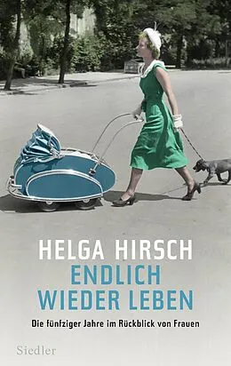 E-Book (epub) Endlich wieder leben von Helga Hirsch