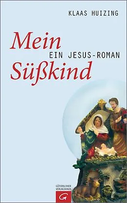 E-Book (epub) Mein Süßkind von Klaas Huizing