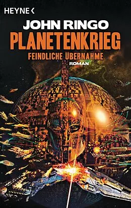 E-Book (epub) Planetenkrieg  Feindliche Übernahme von John Ringo