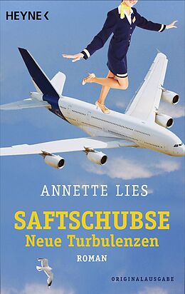 E-Book (epub) Saftschubse - Neue Turbulenzen von Annette Lies