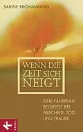 E-Book (epub) Wenn die Zeit sich neigt von Sabine Brönnimann