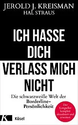 E-Book (epub) Ich hasse dich - verlass mich nicht von Jerold J. Kreisman, Hal Straus