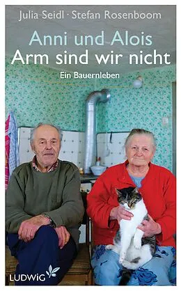 E-Book (epub) Anni und Alois - Arm sind wir nicht von Julia Seidl, Stefan Rosenboom