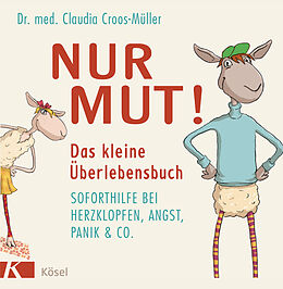 E-Book (epub) Nur Mut! Das kleine Überlebensbuch von Claudia Croos-Müller