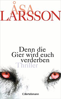 E-Book (epub) Denn die Gier wird euch verderben von Åsa Larsson