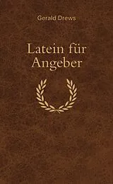 E-Book (epub) Latein für Angeber von Gerald Drews