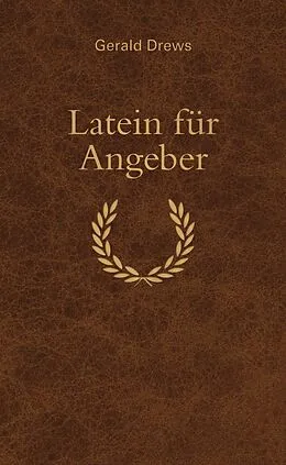 E-Book (epub) Latein für Angeber von Gerald Drews