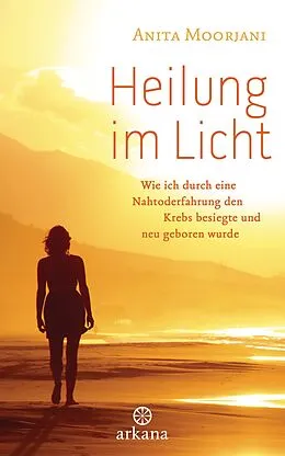 E-Book (epub) Heilung im Licht von Anita Moorjani