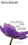 E-Book (epub) Kirschholz und alte Gefühle von Marica Bodroi