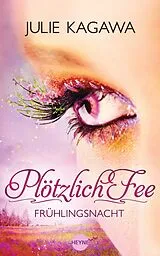 E-Book (epub) Plötzlich Fee - Frühlingsnacht von Julie Kagawa
