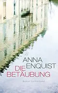 E-Book (epub) Die Betäubung von Anna Enquist