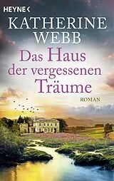 E-Book (epub) Das Haus der vergessenen Träume von Katherine Webb