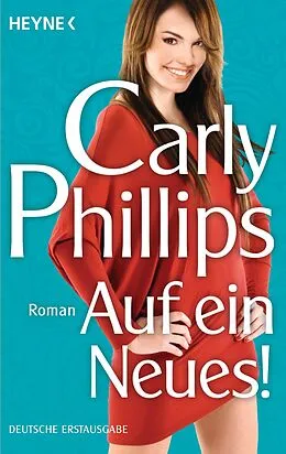 E-Book (epub) Auf ein Neues! von Carly Phillips