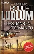 E-Book (epub) Das Janson-Kommando von Robert Ludlum, Paul Garrison