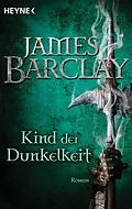 E-Book (epub) Kind der Dunkelheit von James Barclay