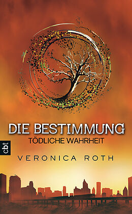 E-Book (epub) Die Bestimmung - Tödliche Wahrheit von Veronica Roth