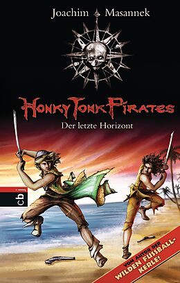 E-Book (epub) Honky Tonk Pirates - Der letzte Horizont von Joachim Masannek