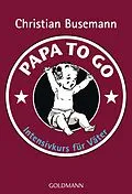 E-Book (epub) Papa To Go von Christian Busemann