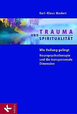 E-Book (epub) Trauma und Spiritualität von Karl-Klaus Madert
