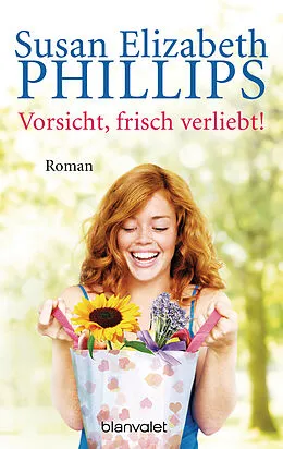 E-Book (epub) Vorsicht, frisch verliebt! von Susan Elizabeth Phillips
