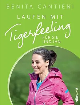 E-Book (epub) Laufen mit Tigerfeeling für sie und ihn von Benita Cantieni