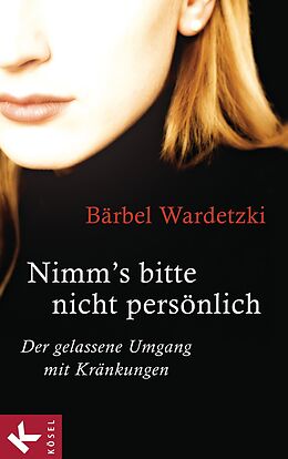 E-Book (epub) Nimm´s bitte nicht persönlich von Bärbel Wardetzki