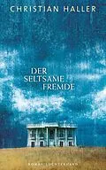 E-Book (epub) Der seltsame Fremde von Christian Haller