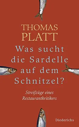 E-Book (epub) Was sucht die Sardelle auf dem Schnitzel? von Thomas Platt