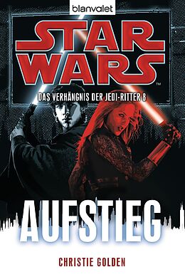 E-Book (epub) Star Wars Das Verhängnis der Jedi-Ritter 8 von Christie Golden