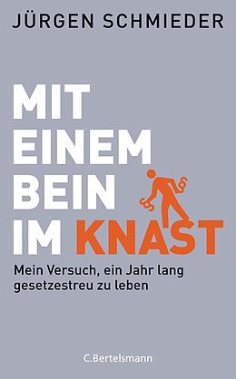 E-Book (epub) Mit einem Bein im Knast von Jürgen Schmieder