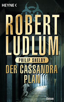 E-Book (epub) Der Cassandra-Plan von Robert Ludlum, Philip Shelby
