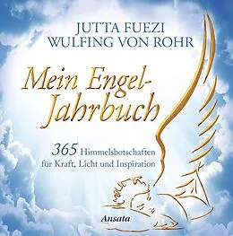 E-Book (epub) Mein Engel-Jahrbuch von Jutta Fuezi, Wulfing von Rohr