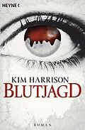 E-Book (epub) Blutjagd von Kim Harrison
