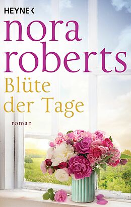 E-Book (epub) Blüte der Tage von Nora Roberts
