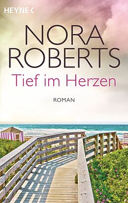 E-Book (epub) Tief im Herzen von Nora Roberts