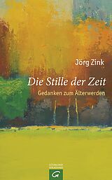 E-Book (epub) Die Stille der Zeit von Jörg Zink