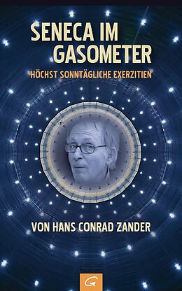 E-Book (epub) Seneca im Gasometer von Hans Conrad Zander