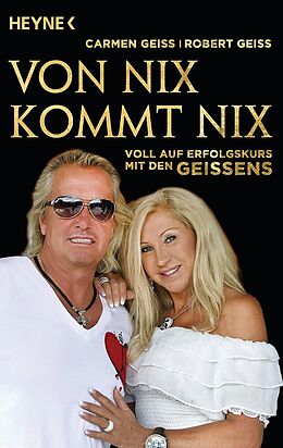 E-Book (epub) Von nix kommt nix von Carmen Geiss, Robert Geiss, Andreas Hock