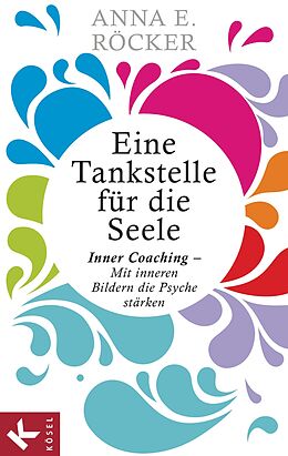 E-Book (epub) Eine Tankstelle für die Seele von Anna Elisabeth Röcker