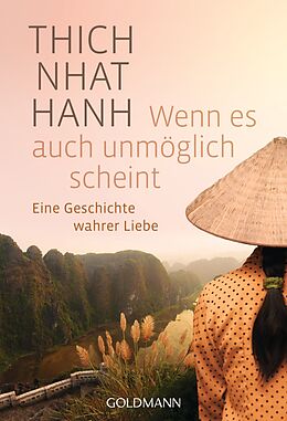 E-Book (epub) Wenn es auch unmöglich scheint von Thich Nhat Hanh
