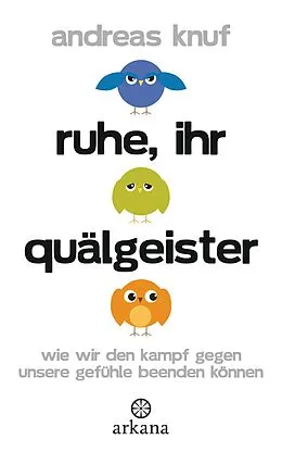 E-Book (epub) Ruhe, ihr Quälgeister von Andreas Knuf