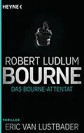 E-Book (epub) Das Bourne Attentat von Robert Ludlum