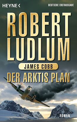 E-Book (epub) Der Arktis-Plan von Robert Ludlum, James Cobb