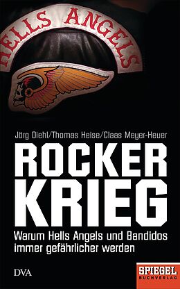 E-Book (epub) Rockerkrieg von Jörg Diehl, Thomas Heise, Claas Meyer-Heuer