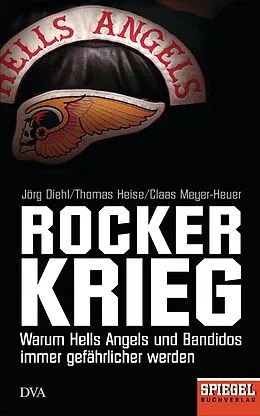 E-Book (epub) Rockerkrieg von Jörg Diehl, Thomas Heise, Claas Meyer-Heuer